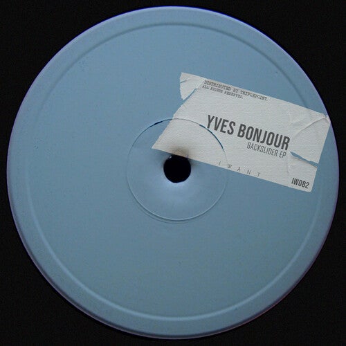 Yves Bonjour – Backslider EP [IW082]
